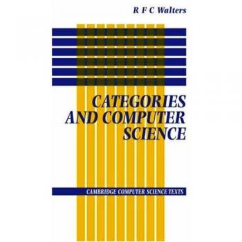 Categories and Computer Science: Cambridge University Press Textbook