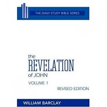 Revelation of John: Volume 1 (Chapters 1-5) - Daily Study Bible Series, Revised Edition by William Barclay
