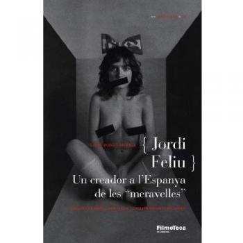 Jordi Feliu: Un creador a l'Espanya de les meravelles