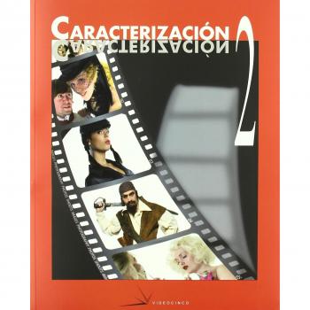 Caracterizacion / Makeup Transformation: Diseno del personaje, efectos especiales en maquillaje y procesos audiovisuales / Character Design, Special Effects Makeup and Audio-visual Processes: 2