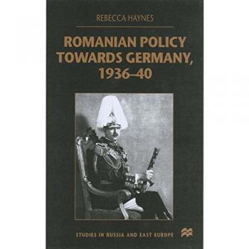 Romanian Policy Towards Germany, 1936-40