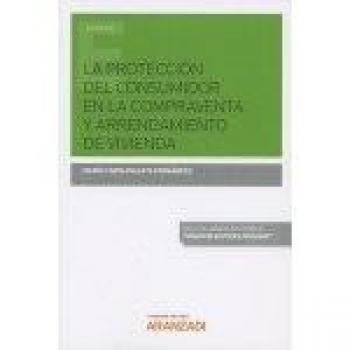 La protección del consumidor en la compraventa y arrendamiento de viviendaExprés
