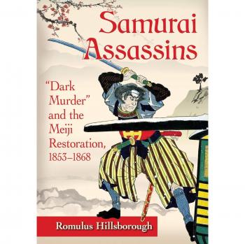 Samurai Assassins: Dark Murder and Meiji Restoration (1853-1868) - Paperback Edition