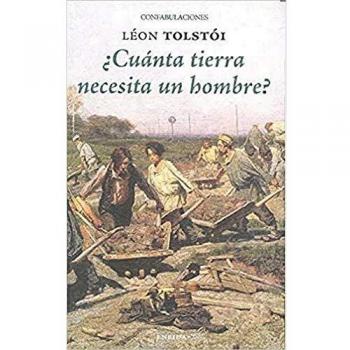 Cuanta tierra necesita un hombre - Tolstoi Leon