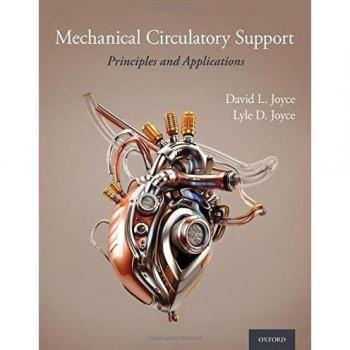 Mechanical Circulatory Support: Principles and Applications Guide