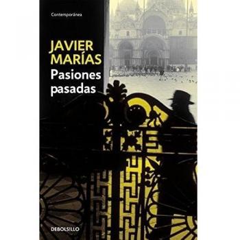 Pasiones pasadas - Javier Marias