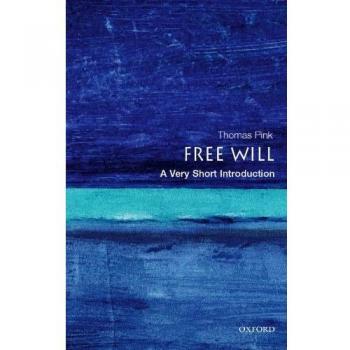 Free Will: A Very Short Introduction