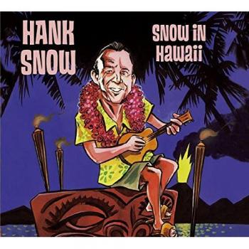 Hank Snow - Snow In Hawaii (CD) - Limited Edition Bear Family Records