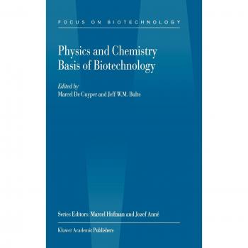 Biotechnology Fundamentals: Physics and Chemistry Essentials (Volume 7)