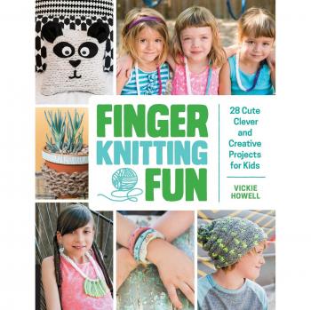 Finger Knitting Fun: 28 Cute, Clever, and Creative Projects for Kids