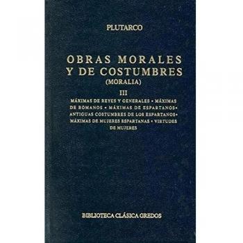 103. Obras morales y de costumbres III: Máximas de reyes y generales