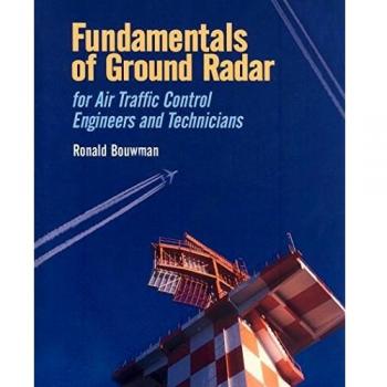 Air Traffic Control Ground Radar: For Technicians and Engineers: For Air Traffic Control Engineers and Technicians