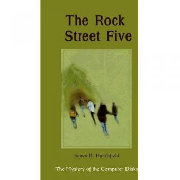 The Rock Street Five: The Mystery of the Computer Disks - Paperback Edition