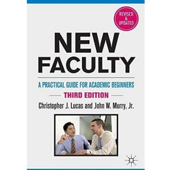 New Faculty: A Practical Guide for Academic Beginners