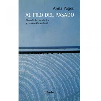 Al filo del pasado: Filodofía hermenéutica y transmisión cultural
