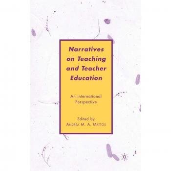 Narratives on Teaching and Teacher Education: An International Perspective