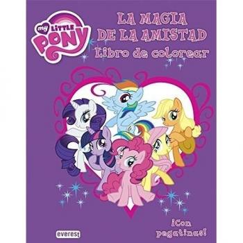My Little Pony. La Magia De La Amistad. Libro De Colorear