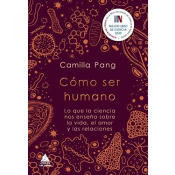 Cómo ser humano: Lo que la ciencia nos enseña sobre la vida, el amor y las relaciones: 75