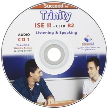 Succeed in Trinity-ISE II - CEFR B2 - Listening - Speaking, CD 1 y CD 2