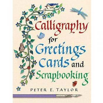 Calligraphy for Greetings Cards and Scrapbooking