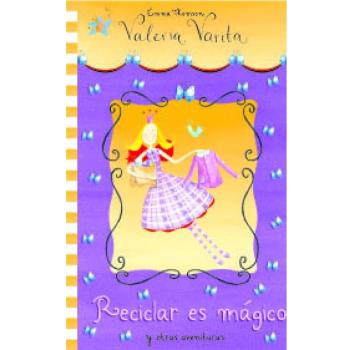 Reciclar es mágico y otras aventuras