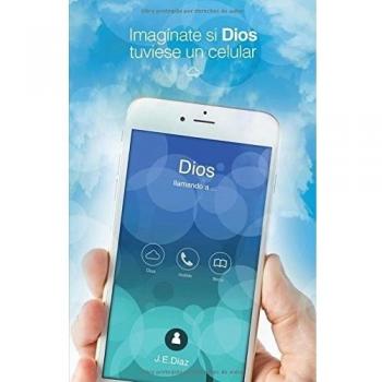 Imagínate si Dios tuviese un celular