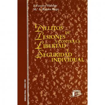Delitos de lesiones y contra la libertad y seguridad individual