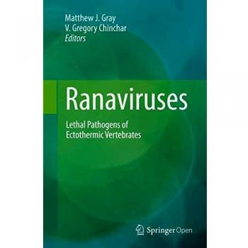 Ranaviruses: Lethal Pathogens of Ectothermic Vertebrates
