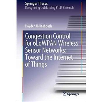 Congestion Control for 6LoWPAN Wireless Sensor Networks: Toward the Internet of Things