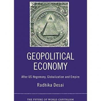 Geopolitical Economy: After US Hegemony, Globalization and Empire by Radhika Desai