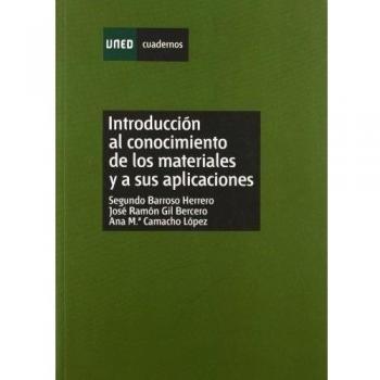 Introducción Al Conocimiento de los Materiales y a Sus Aplicaciónes - Segundo Y Otros Barroso Herrero