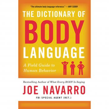 The Dictionary of Body Language: A Field Guide to Human Behavior