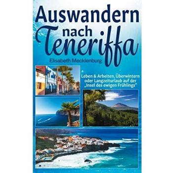Guía Práctica para Emigrar a Tenerife: Vida, Trabajo y Vacaciones de Larga Duración en la Isla del Eterno Primavera