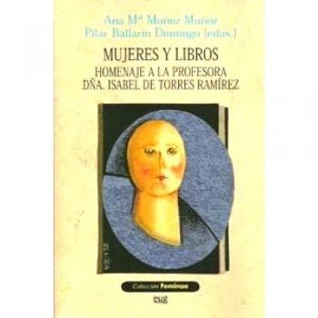 Mujeres y libros: Homenaje a la profesora dña. Isabel de Torres Ramírez: 26
