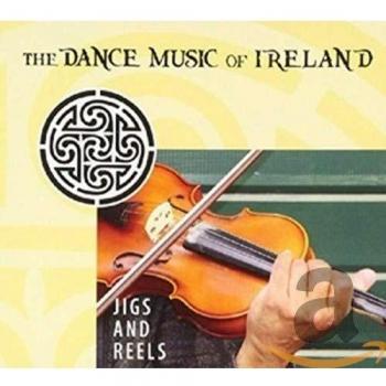 Jigs and Reels: The Dance Music of Ireland