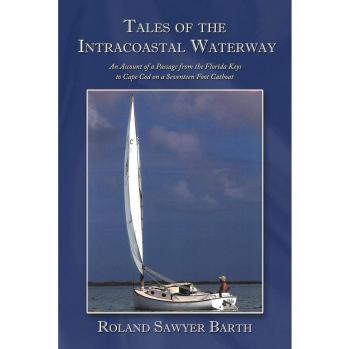 Intracoastal Waterway Journey: A Catboat Adventure from Florida Keys to Cape Cod by Roland Sawyer Barth - Paperback Edition