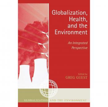 Globalization and Health: An Integrated Environmental Perspective Book