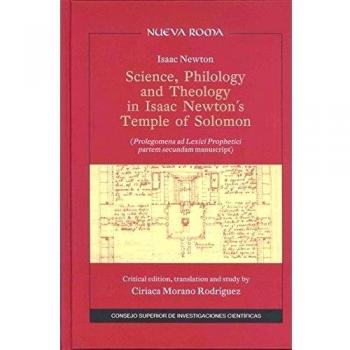 Science, Philology and Theology in Isaac Newton's Temple of Solomon: Prolegomena ad Lexici Prophetici partem secundam manuscript