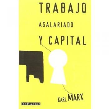 Trabajo asalariado y capital - Karl Marx