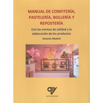 Manual de confitería, pastelería, bollería y repostería