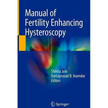 Manual of Fertility Enhancing Hysteroscopy