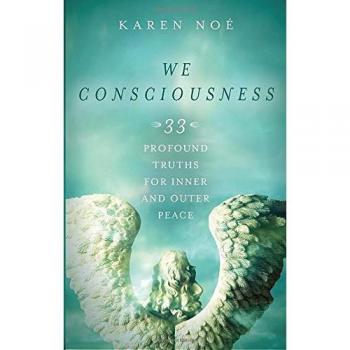 We Consciousness: 33 Profound Truths for Inner and Outer Peace