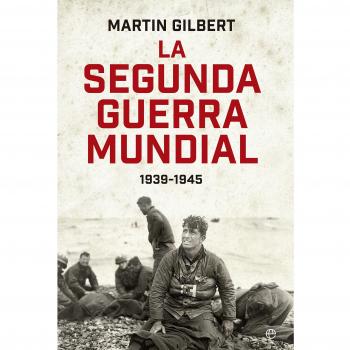 La Segunda Guerra Mundial: 1939-1945