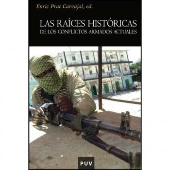 Las raíces históricas de los conflictos armados actuales: 101