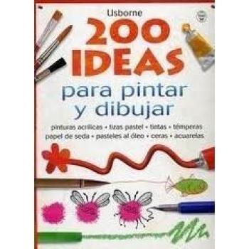 200 Ideas Para Pintar Y Dibujar