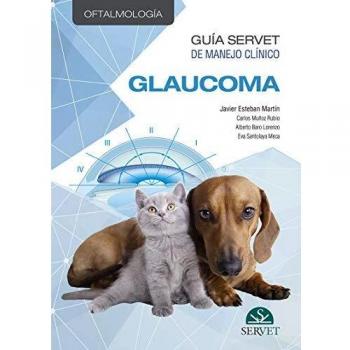 Guía Servet de manejo clínico: Oftalmología. Glaucoma - Libros de veterinaria - Editorial Servet