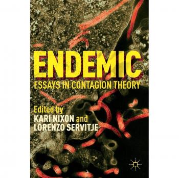 Endemic: Essays in Contagion Theory