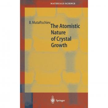 The Atomistic Nature of Crystal Growth: 43