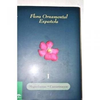 FLORA ORNAMENTAL I ESPAÑOLA TOMO I