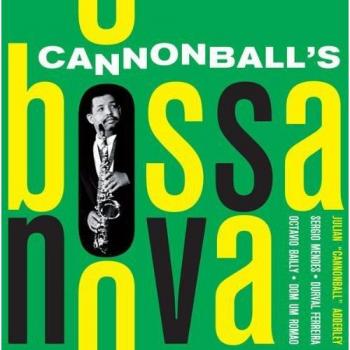 Cannonball'S Bossa Nova - Cannonball Adderley